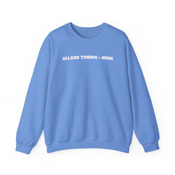 Allah's Timing > Mine Sweatshirt | Islamic Faith Quote Crewneck