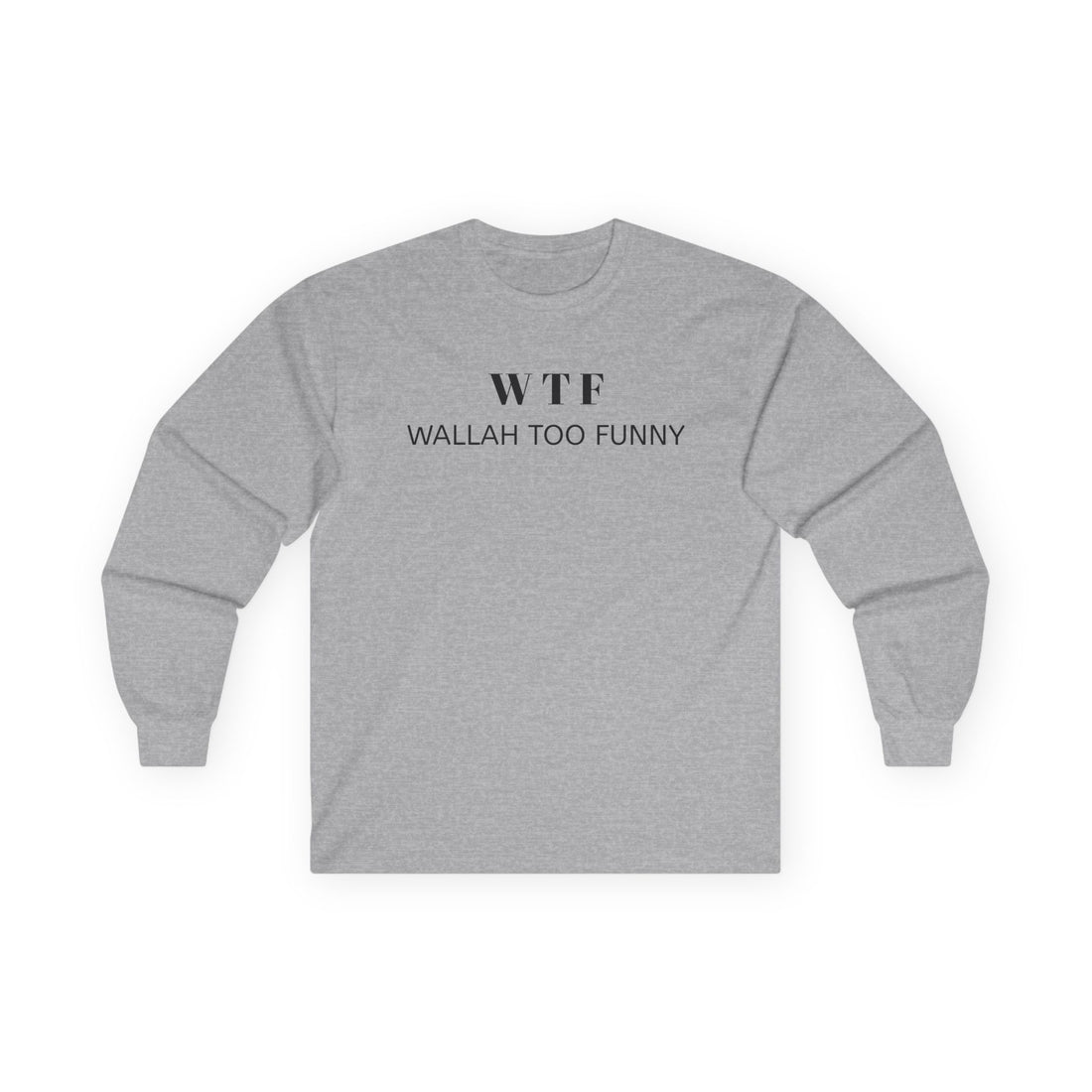 WTF Wallah Too Funny Long Sleeve Tee | Humorous Text Tee