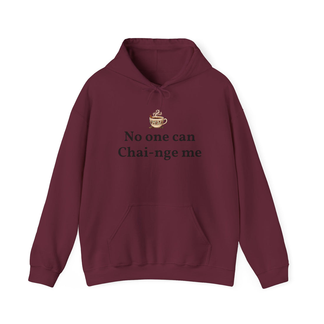 No one can Chai-nge me Hoodie | Pakistan Map Back