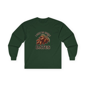 I Only Do Edible Dates Long Sleeve Tee | Date Fruit Illustration